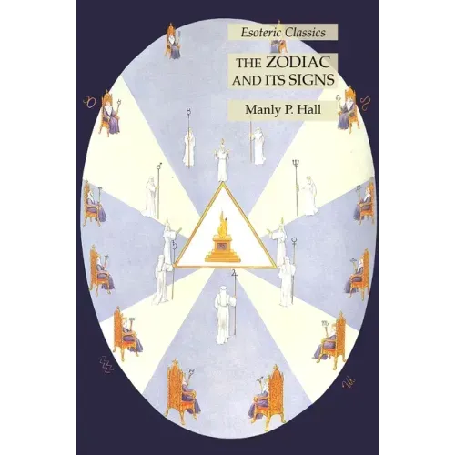 The Zodiac and Its Signs: Esoteric Classics - Paperback | Books | Wiccan Center