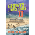 Ghosts of the Jersey Shore II - Paperback | Books | Wiccan Center