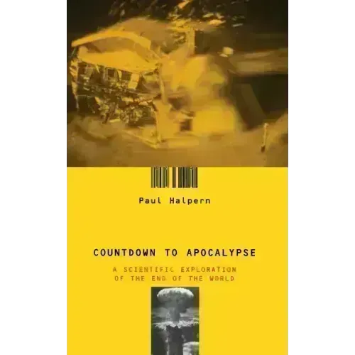 Countdown to Apocalypse: A Scientific Exploration of the End of the World - Paperback | Books | Wiccan Center
