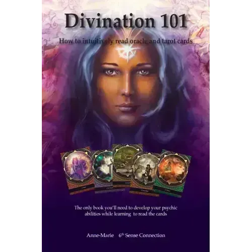 Divination 101 How To Intuitively Read Cards: Divination 101 is the only book you need to learn how to read tarot and oracle cards intuitively-exercis - Paperback