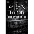 The Big Book of Illinois Ghost Stories - Paperback | Books | Wiccan Center