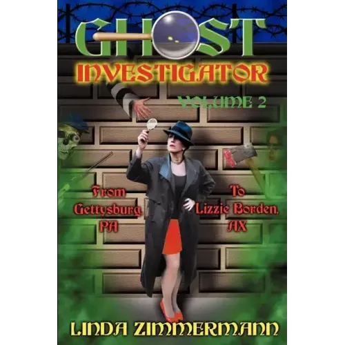 Ghost Investigator Volume 2: From Gettysburg to Lizzie Borden - Paperback | Books | Wiccan Center