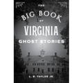 The Big Book of Virginia Ghost Stories - Paperback | Books | Wiccan Center