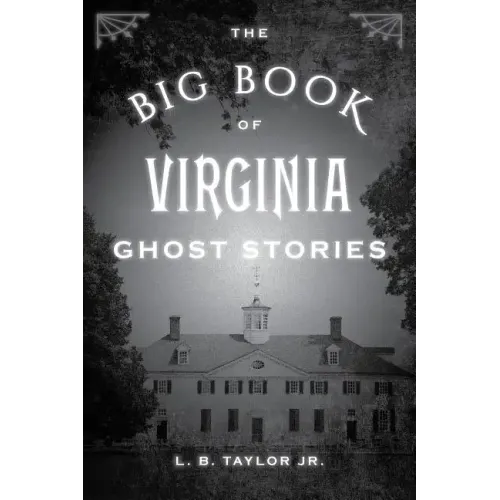 The Big Book of Virginia Ghost Stories - Paperback | Books | Wiccan Center
