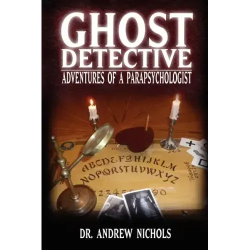 Ghost Detective: Adventures of a Parapsychologist - Paperback | Books | Wiccan Center