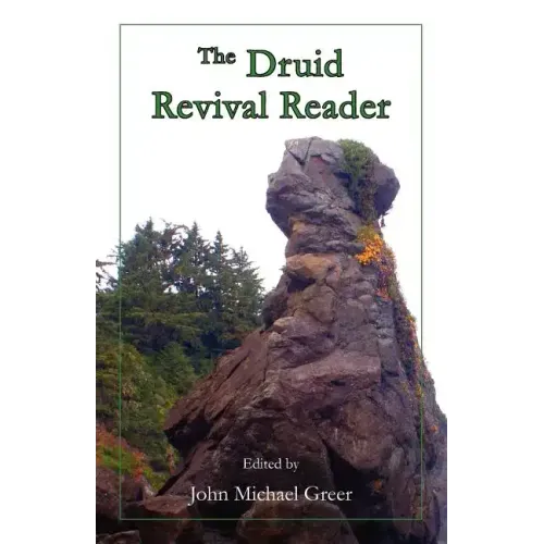 The Druid Revival Reader - Paperback | Books | Wiccan Center