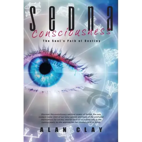 Sedna Consciousness: The Soul's Path of Destiny - Paperback
