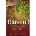Baneful!: 95 of the World's Worst Herbs - Paperback | Books | Wiccan Center