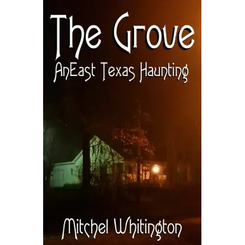 The Grove - An East Texas Haunting - Paperback | Books | Wiccan Center