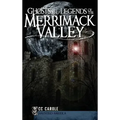 Ghosts and Legends of the Merrimack Valley - Hardcover | Books | Wiccan Center