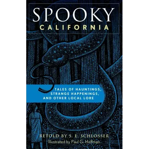 Spooky California: Tales of Hauntings, Strange Happenings, and Other Local Lore - Paperback | Books | Wiccan Center