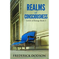 Realms of Consciousness: Levels of Energy Book 3 - Paperback | Books | Wiccan Center
