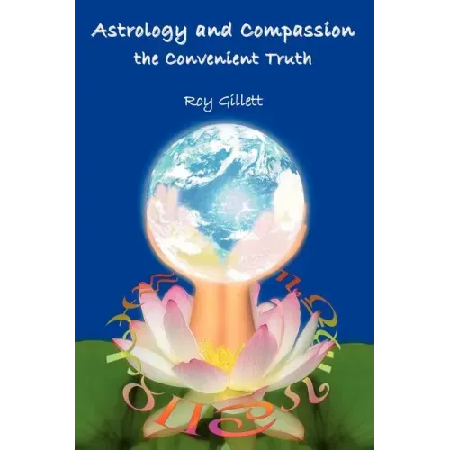 Astrology and Compassion the Convenient Truth - Paperback | Books | Wiccan Center