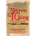 Secrets of the I Ching: Get What You Want in Every Situation Using the Classic Book of Changes - Paperback | Books | Wiccan Center