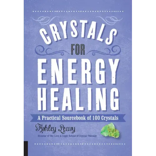 Crystals for Energy Healing: A Practical Sourcebook of 100 Crystals - Paperback | Books | Wiccan Center