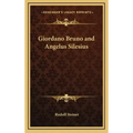 Giordano Bruno and Angelus Silesius - Hardcover