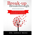Break-up Breakthrough Workbook: A 37-Day Guide From Heartbreak to Healing - Paperback | Books | Wiccan Center