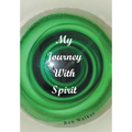 My Journey With Spirit - Hardcover | Books | Wiccan Center