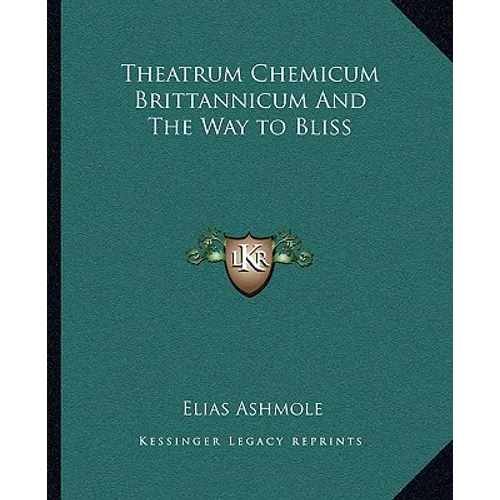 Theatrum Chemicum Brittannicum And The Way to Bliss - Paperback | Books | Wiccan Center