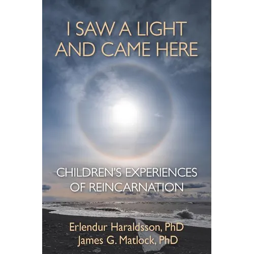 I Saw A Light And Came Here: Children's Experiences of Reincarnation - Paperback | Books | Wiccan Center