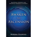Awaken to Ascension: Mastering Oneness and Knowing Yourself as Source - Paperback | Books | Wiccan Center