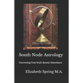 South Node Astrology: Uncovering Your Soul's Karmic Inheritance - Paperback | Books | Wiccan Center