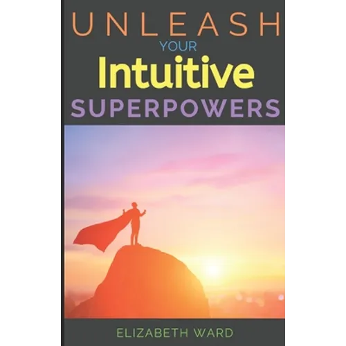 Unleash your Intuitive Superpowers - Paperback | Books | Wiccan Center
