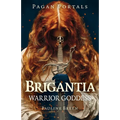 Pagan Portals - Brigantia - Paperback | Books | Wiccan Center