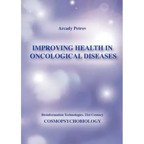 Improving Health in Oncological Diseases (Cosmopsychobiology) - Paperback | Books | Wiccan Center