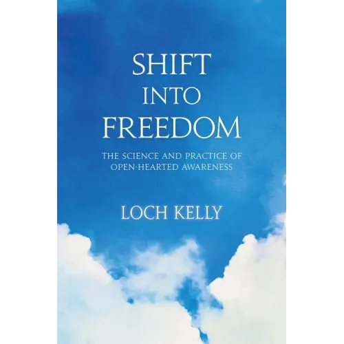 Shift Into Freedom: The Science and Practice of Open-Hearted Awareness - Paperback | Books | Wiccan Center