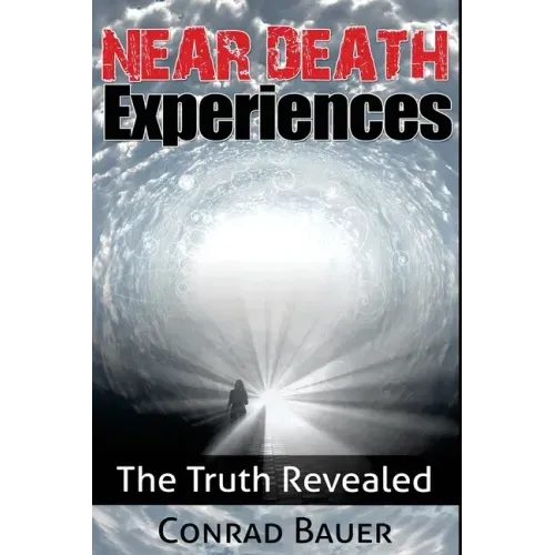 Near Death Experiences: The Truth Revealed - Paperback | Books | Wiccan Center