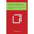 Sepharial's Astrology: How to Make and Read Your Own Horoscope - Hardcover | Books | Wiccan Center