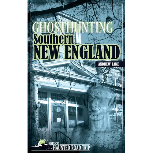 Ghosthunting Southern New England - Paperback | Books | Wiccan Center