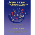 Numbers: The Energy Forces In Your Name: Featuring New Millennium Conversations With Pythagoras (1980 to 2006) Also Numerology for Animals