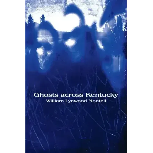 Ghosts Across Kentucky - Paperback | Books | Wiccan Center