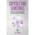 Crystals and Gemstones: Guide to Healing Illnesses with the Power of Stones - Paperback | Books | Wiccan Center