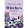A Practical Guide for Witches: Spells, Rituals, and Magic for an Enchanted Life - Paperback | Books | Wiccan Center
