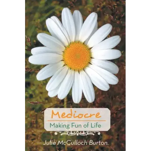 Mediocre: Making Fun of Life - Paperback | Books | Wiccan Center