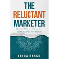 The Reluctant Marketer (Book 1: Live): Spiritual Tools to Change Your Mind and Grow Your Business - Paperback | Books | Wiccan Center