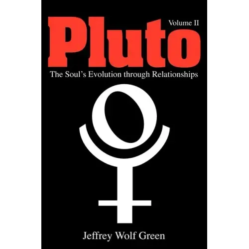 Pluto: The Soul's Evolution Through Relationships, Volume 2 - Paperback | Books | Wiccan Center