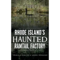 Rhode Island's Haunted Ramtail Factory - Hardcover | Books | Wiccan Center