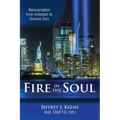 Fire in the Soul: Reincarnation from Antietam to Ground Zero - Paperback