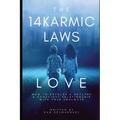 The 14 Karmic Laws of Love: How to Develop a Healthy and Conscious Relationship With Your Soulmate - Paperback | Books | Wiccan Center