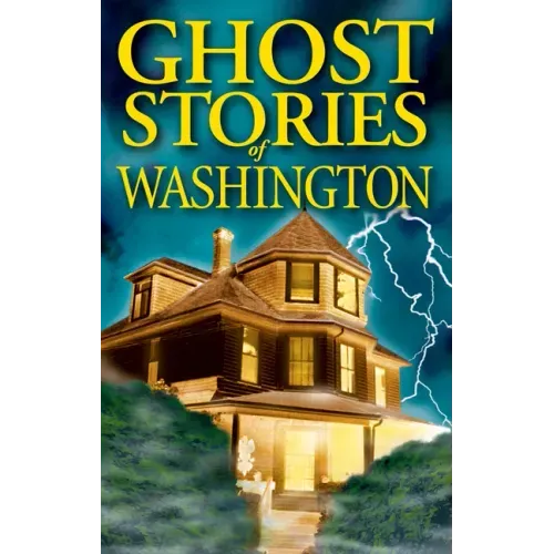 Ghost Stories of Washington - Paperback | Books | Wiccan Center