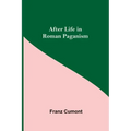 After Life in Roman Paganism - Paperback