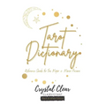 Tarot Dictionary (Black & White): Reference Guide for the Major and Minor Arcana