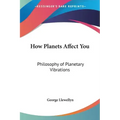 How Planets Affect You: Philosophy of Planetary Vibrations - Paperback | Books | Wiccan Center