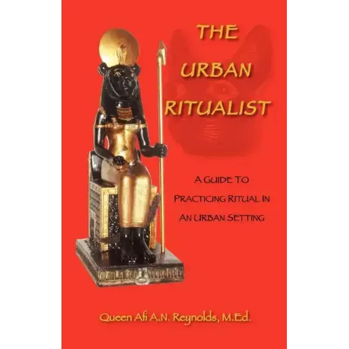 The Urban Ritualist: A Guide to Practicing Ritual in an Urban Setting - Paperback | Books | Wiccan Center