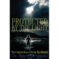 Protected By The Light: The Complete Book Of Psychic Self-Defense - Paperback | Books | Wiccan Center
