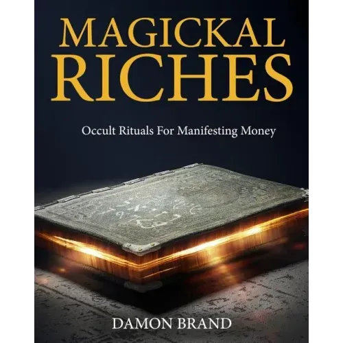 Magickal Riches: Occult Rituals For Manifesting Money - Paperback | Books | Wiccan Center